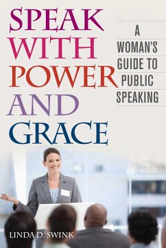 Speak with Power and Grace - Swink, Linda D