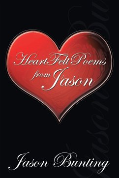 Heart Felt Poems by Jason