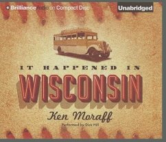 It Happened in Wisconsin - Moraff, Ken