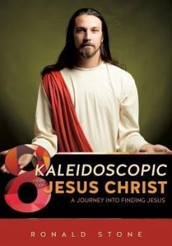 8 Kaleidoscopic Views of Jesus Christ - Stone, Ronald