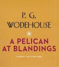 A Pelican at Blandings - Wodehouse, P. G.