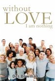 Without Love I Am Nothing (eBook, ePUB)