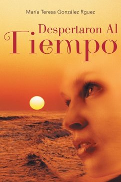 Despertaron Al Tiempo - Rguez, Maria Teresa Gonzalez