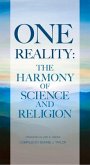 One Reality: The Harmony of Science and Religion