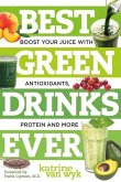 Best Green Drinks Ever: Boost Your Juice with Antioxidants, Protein and More
