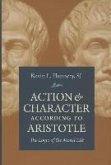 Action and Character According to Aristotle: The Logic of the Moral Life
