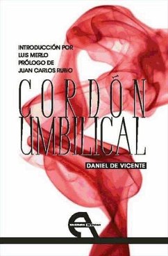 Cordón umbilical - Rubio Cruz, Juan Carlos; Vicente Martín, Daniel de