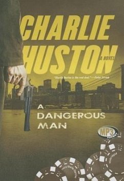 A Dangerous Man - Huston, Charlie