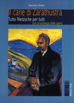 Cover Il cane di Zarathustra. Tutto Nietzsche per tutti. Con un antologia delle opere