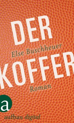 Der Koffer (eBook, ePUB) - Buschheuer, Else