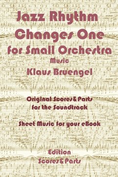 Jazz Rhythm Changes One for Small Orchestra (eBook, ePUB) - Bruengel, Klaus