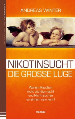 Nikotinsucht - die große Lüge (eBook, PDF) - Winter, Andreas