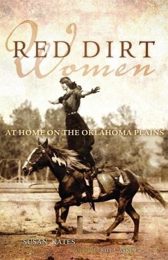 Red Dirt Women: At Home on the Oklahoma Plains - Kates, Susan