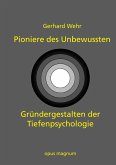 Pioniere des Unbewussten Pioniere des Unbewussten