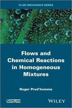 Flows and Chemical Reactions in Homogeneous Mixtures - Prud'homme, Roger