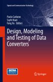 Design, Modeling and Testing of Data Converters