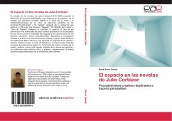 El espacio en las novelas de Julio Cortázar - Serra Salvat, Rosa