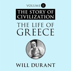 The Life of Greece: A History of Greek Civilization from the Beginnings, and of Civilization in the Near East from the Death of Alexander, - Durant, Will