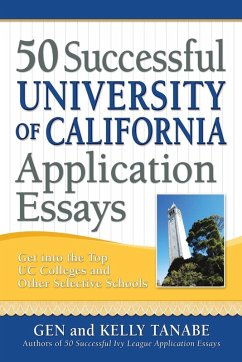 50 Successful University of California Application Essays - Tanabe, Gen; Tanabe, Kelly