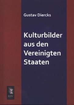 Kulturbilder aus den Vereinigten Staaten - Diercks, Gustav