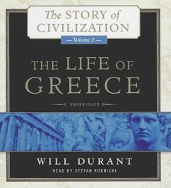 The Life of Greece: The Story of Civilization, Volume 2 - Durant, Will