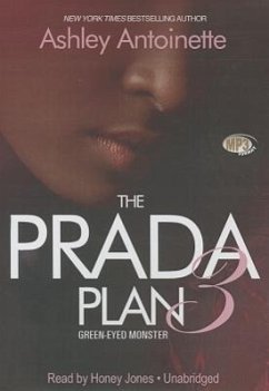 The Prada Plan 3: Green-Eyed Monster - Antoinette, Ashley