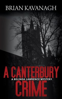 A Canterbury Crime (a Belinda Lawrence Mystery) - Kavanagh, Brian