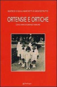 Cover Ortensie e ortiche. Cento anni di romanzo familiare