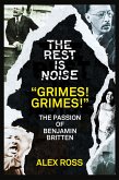 The Rest Is Noise Series: "Grimes! Grimes!" (eBook, ePUB)