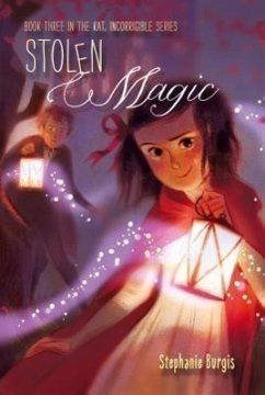 Stolen Magic: Volume 3 - Burgis, Stephanie