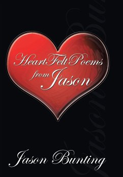 Heart Felt Poems by Jason - Bunting, Jason