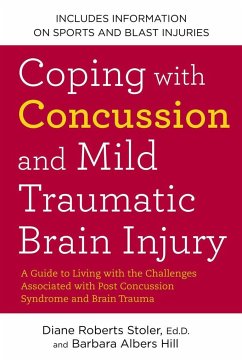 Coping with Concussion and Mild Traumatic Brain Injury - Stoler, Diane Roberts; Hill, Barbara Albers