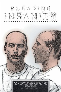 Pleading Insanity - Archer, Andrew James