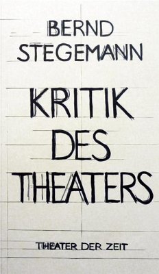 Bernd Stegemann - Kritik des Theaters (eBook, ePUB) - Stegemann, Bernd