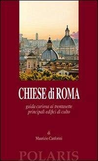 Cover Chiese di Roma. Guida curiosa ai trentasette principali edifici di culto