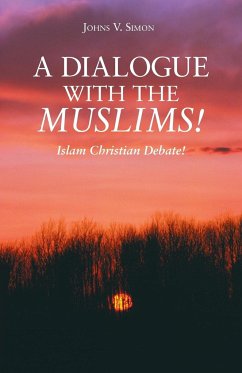 A Dialogue with the Muslims! - Simon, Johns V.