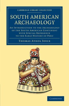 South American Archaeology - Joyce, Thomas Athol