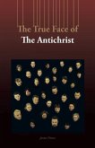 The True Face of the Antichrist