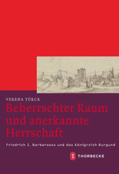 Beherrschter Raum und anerkannte Herrschaft - Türck, Verena