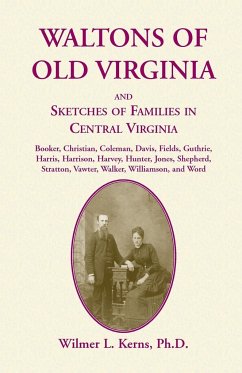 Waltons of Old Virginia and Sketches of Families in Central Virginia - Kerns, Wilmer L.