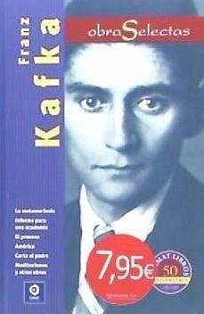 Obras selectas Franz Kafka - Kafka, Franz