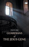 Guardians of the Jesus Gene Guardians of the Jesus Gene