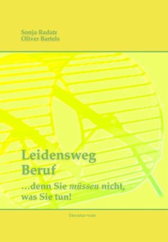 Leidensweg Beruf (eBook, ePUB) - Radatz, Sonja