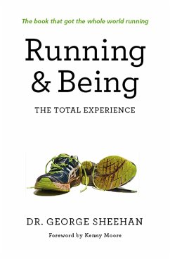 Running & Being: The Total Experience - Sheehan, George