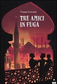 Tre amici in fuga - Cercenà, Vanna