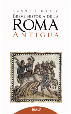Breve historia de la Roma Antigua - Le Bohec, Yann