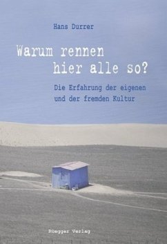 Warum rennen hier alle so? - Durrer, Hans