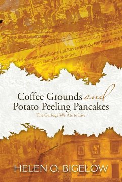 Coffee Grounds and Potato Peeling Pancakes - Bigelow, Helen O.