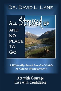 All Stressed Up and No Place to Go - Lane, David L.