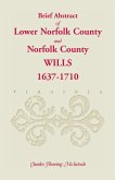 (Brief Abstract of) Lower Norfolk County and Norfolk County Wills, 1637-1710